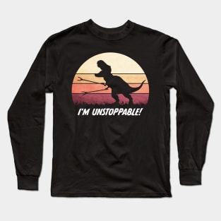 I'm unstoppable funny T-Rex Dinosaur Long Sleeve T-Shirt